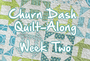 Churn Dash Quilt-Along Week Two