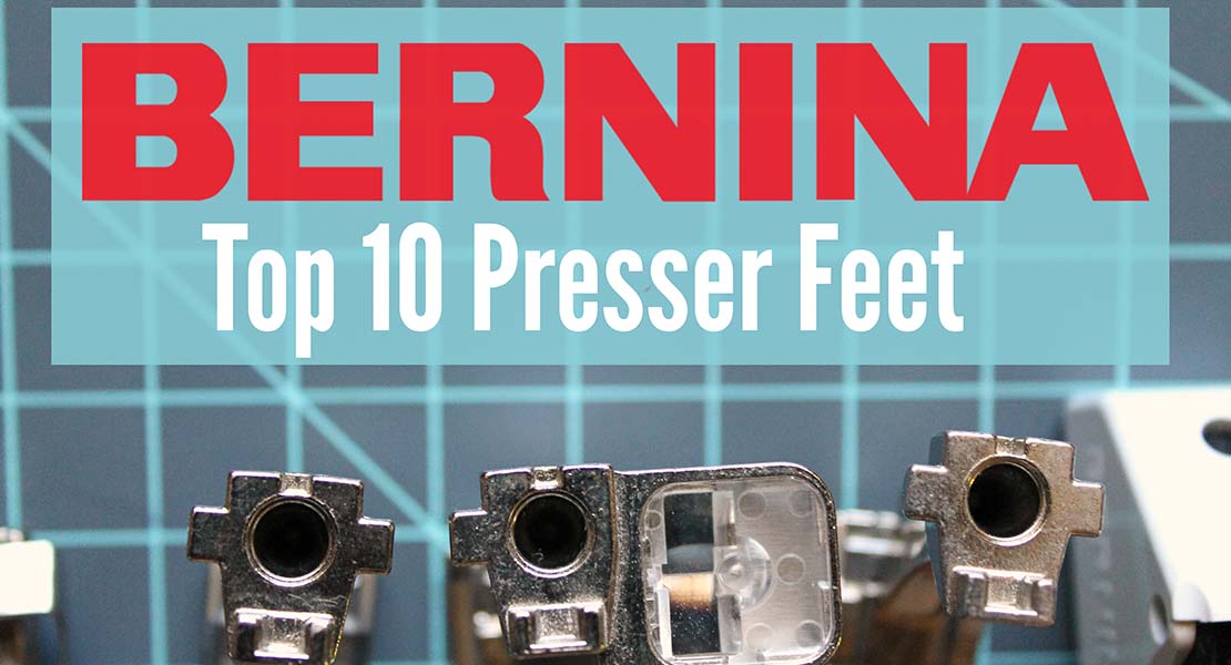Top 10 Presser Feet WeAllSew Blog