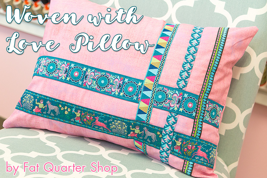 Woven with Love pillow by Fat Quarter Shop