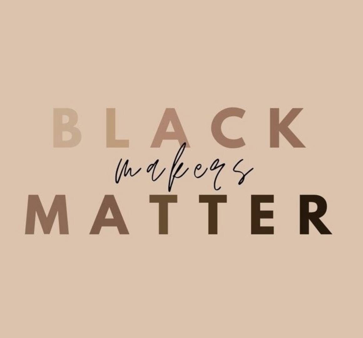 Black Makers Matter