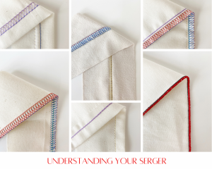 Serging 101 - Understanding you Serger 750 x 600