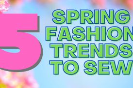 Spring fashion trends to sew